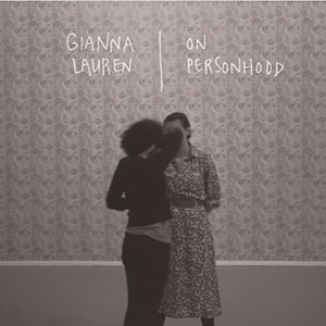 Gianna Lauren - On Personhood